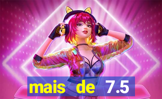 mais de 7.5 escanteios o que significa
